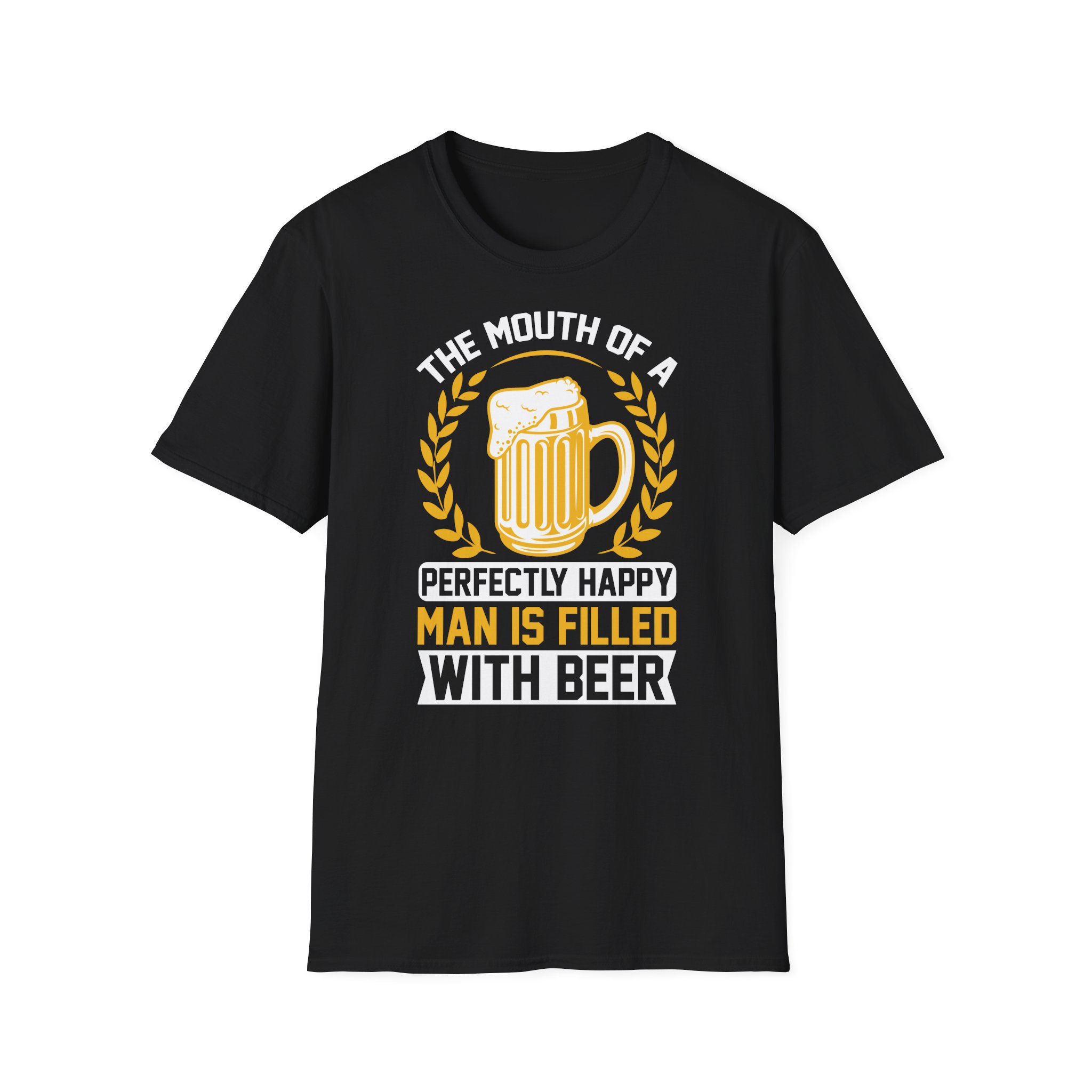 Beer Lover T-Shirt – “The Mouth of a Perfectly Happy Man Is Filled with Beer”