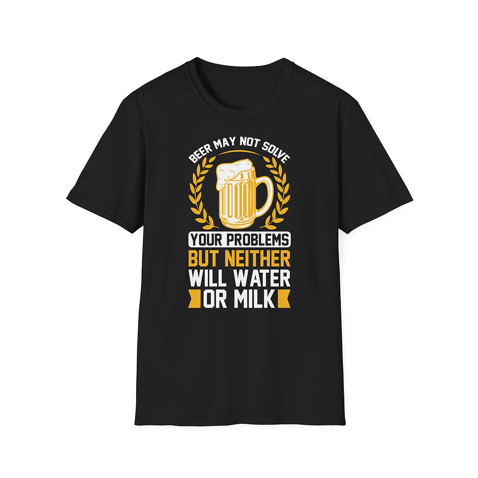 Thumbnail: Unisex T-Shirt Beer May Not Solve Your Problems, But Neither Will Water or Milk