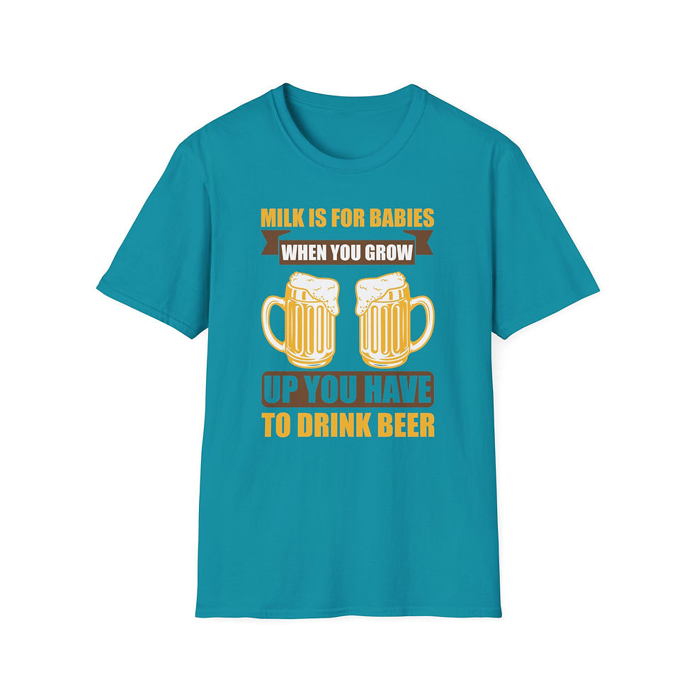 Thumbnail: Unisex T-Shirt “Milk Is for Babies, When You Grow Up You Have to Drink Beer” 