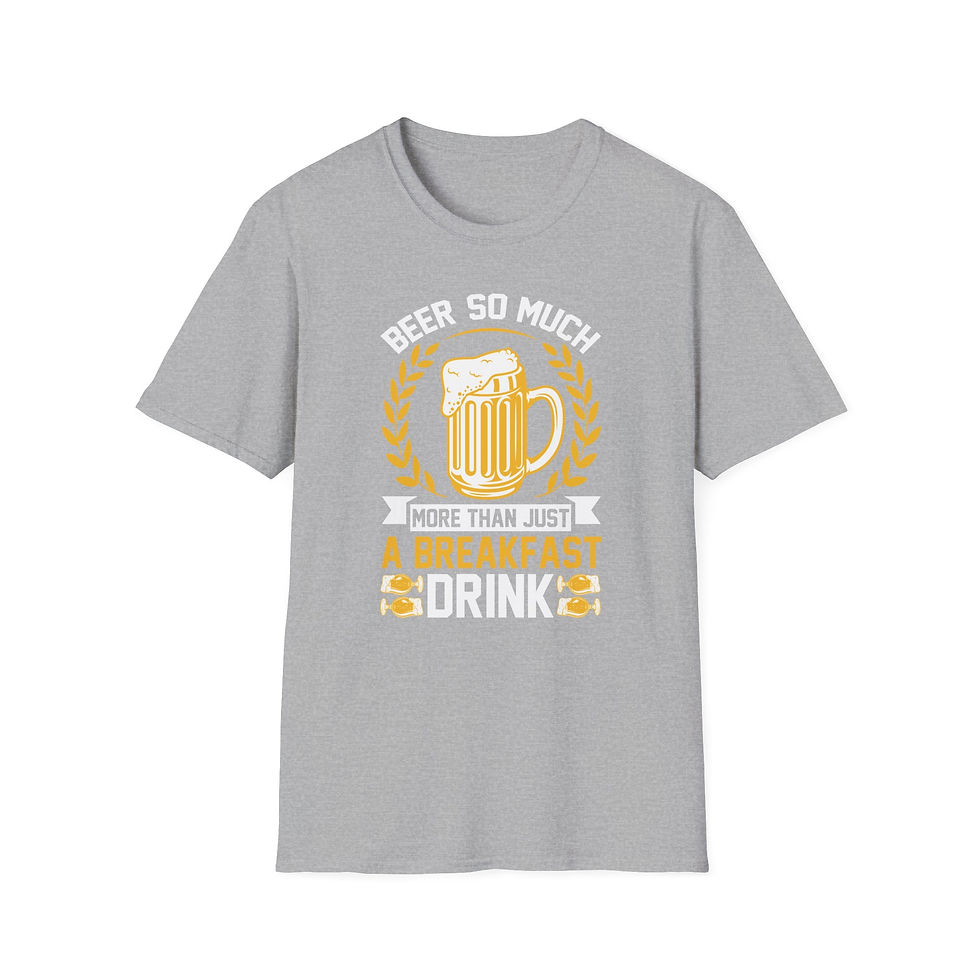 Thumbnail: Unisex T-Shirt “Beer — So Much More Than Just a Breakfast Drink” 