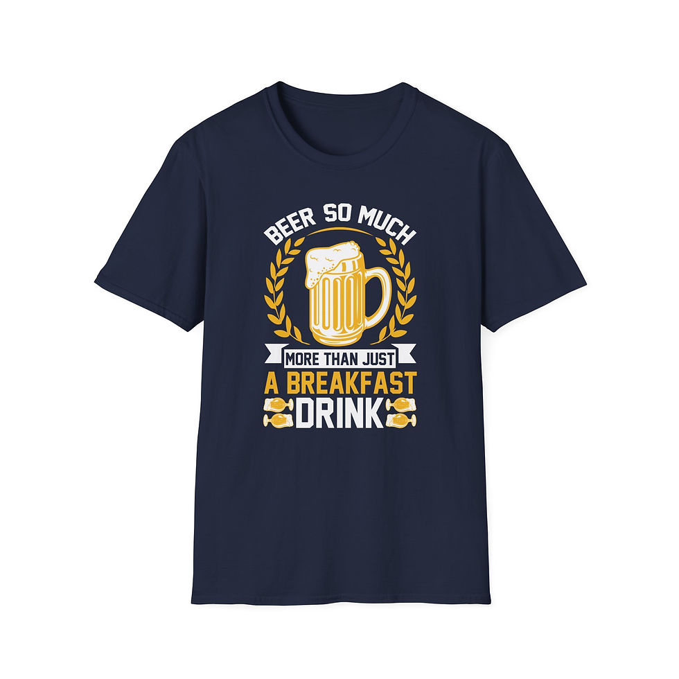 Thumbnail: Unisex T-Shirt “Beer — So Much More Than Just a Breakfast Drink” 
