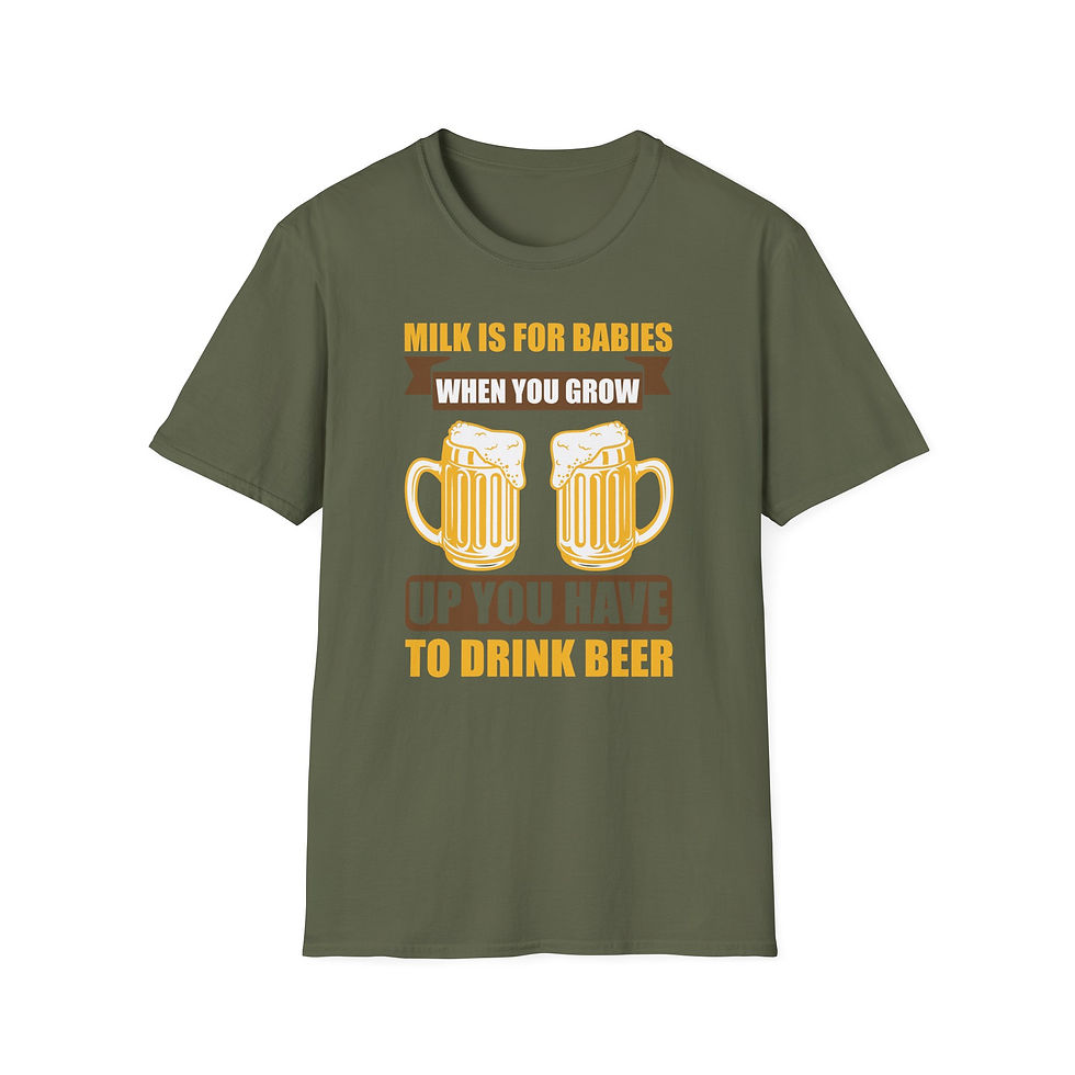 Thumbnail: Unisex T-Shirt “Milk Is for Babies, When You Grow Up You Have to Drink Beer” 