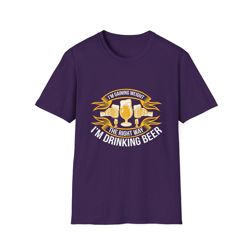 Thumbnail: "I’m Gaining Weight the Right Way, I’m Drinking Beer" Unisex Tee