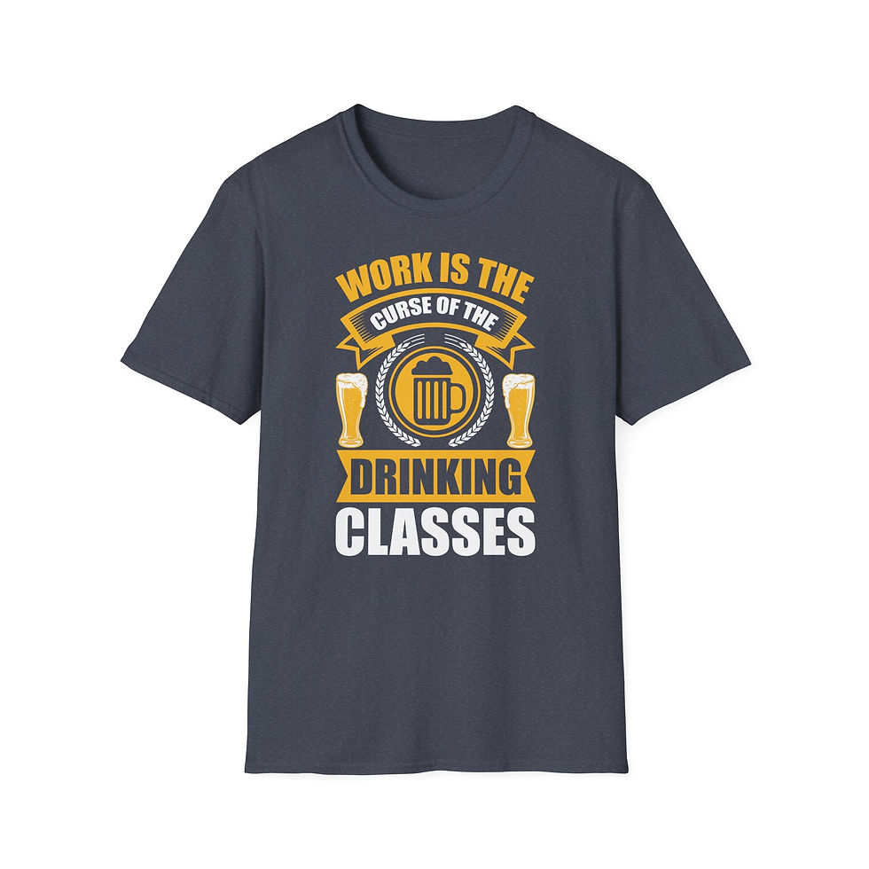Thumbnail: Unisex T-Shirt “Work Is the Curse of the Drinking Classes” – Classic Pub Humor