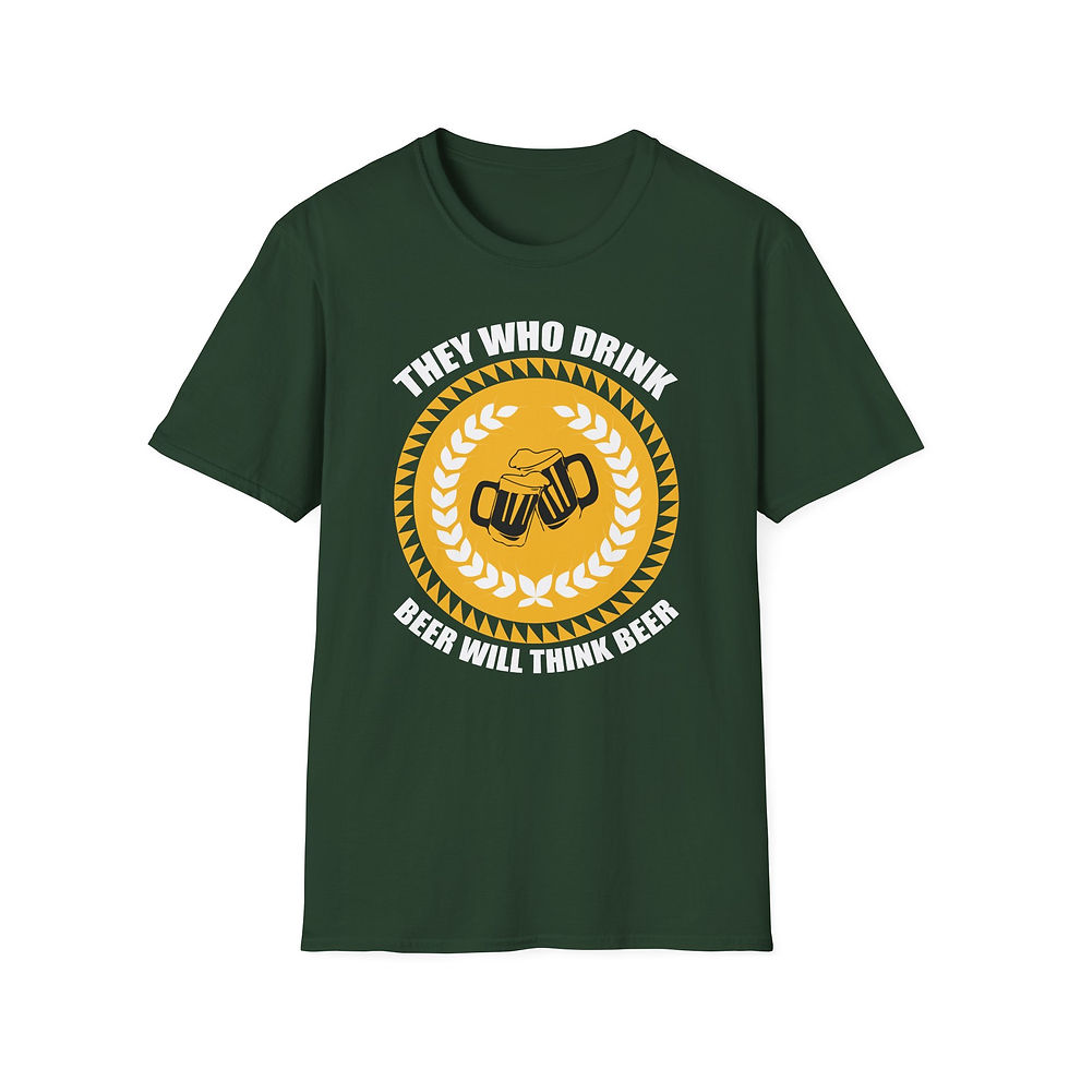 Thumbnail: Funny Beer T-Shirt – "They Who Drink Beer Will Think Beer"
