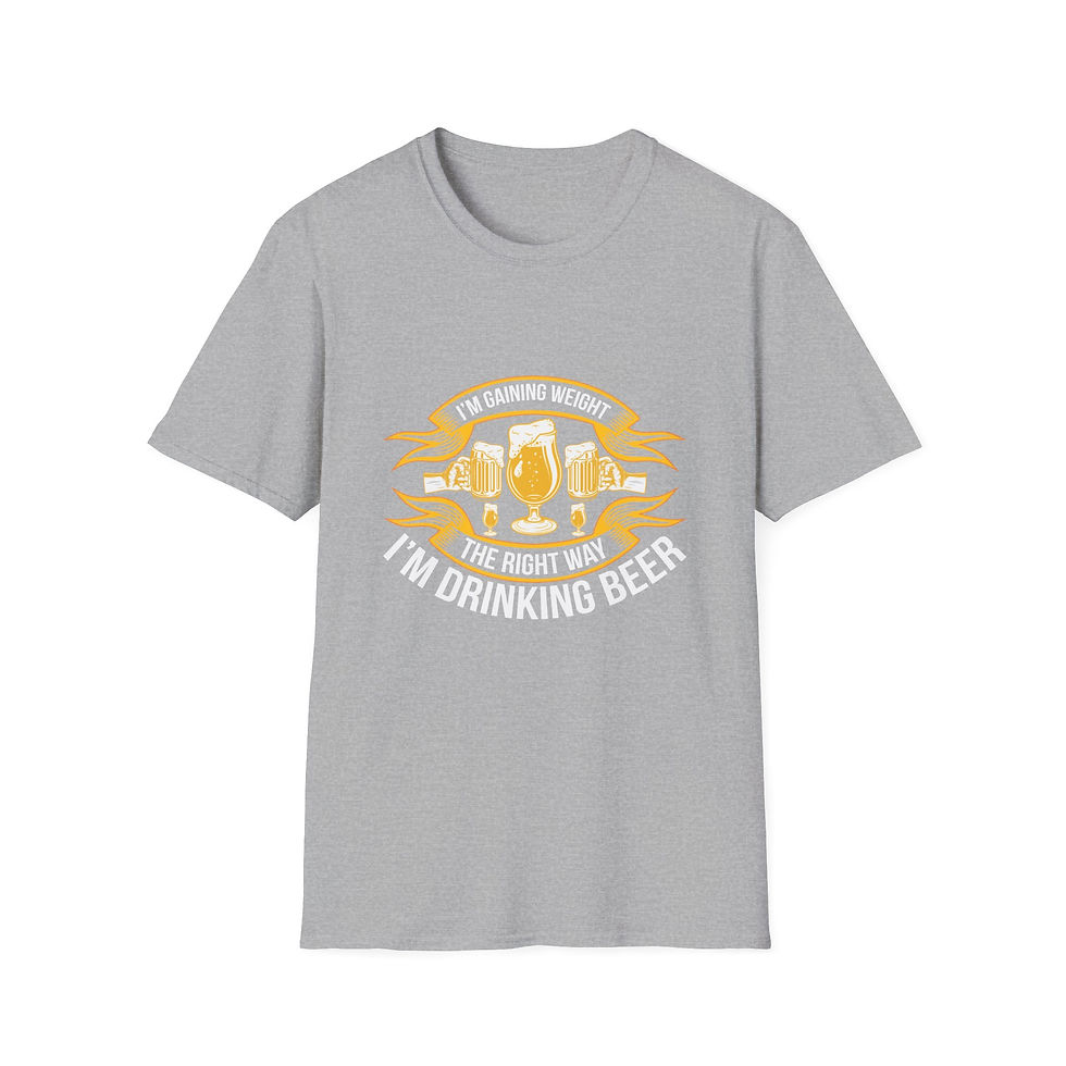 Thumbnail: "I’m Gaining Weight the Right Way, I’m Drinking Beer" Unisex Tee