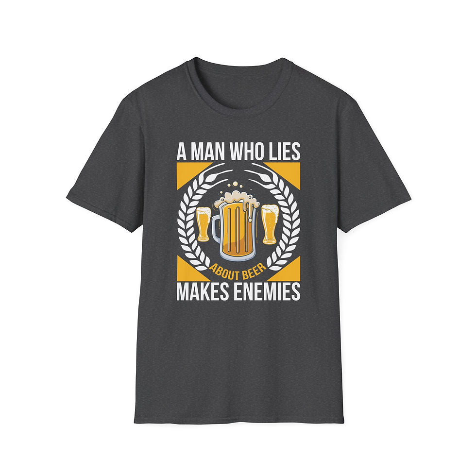Thumbnail: A Man Who Lies About Beer Makes Enemies T-Shirt 