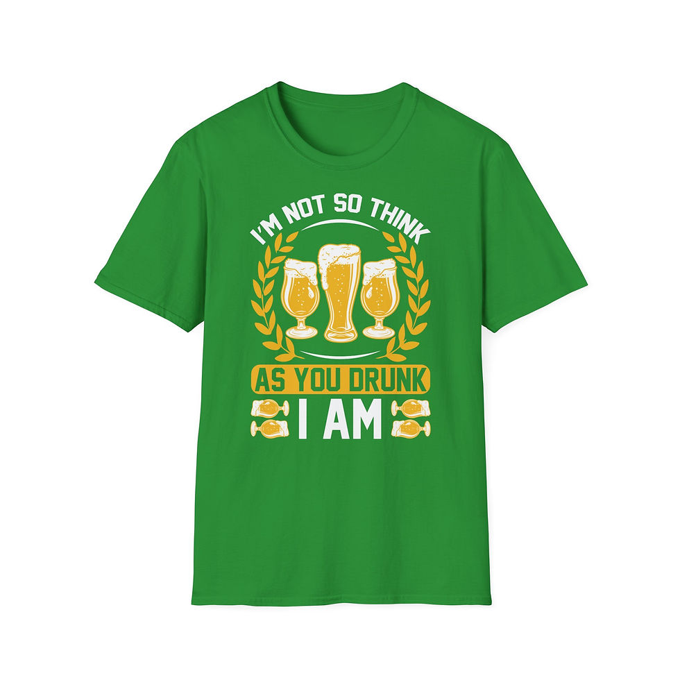 Thumbnail: Unisex T-Shirt “I’m Not So Think As You Drunk I Am” – Funny Beer Quote Tee