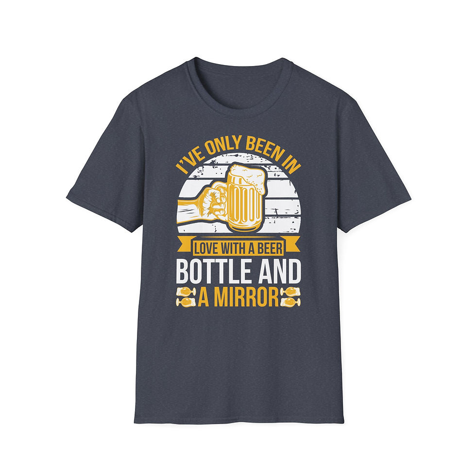 Thumbnail: Unisex T-Shirt “I’ve Only Been in Love with a Beer Bottle and a Mirror” 