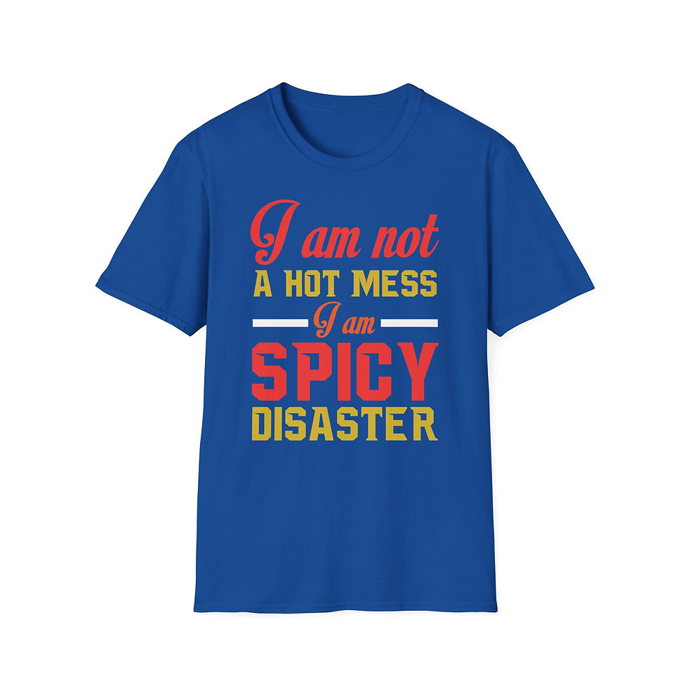 Thumbnail: I am not a hot mess i am spicy disaster