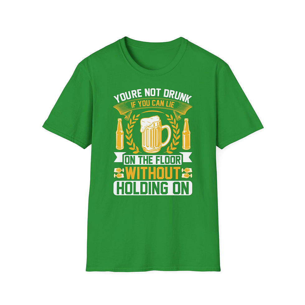 Thumbnail: Beer T-Shirt– “You’re Not Drunk If You Can Lie On the Floor Without Holding On” 