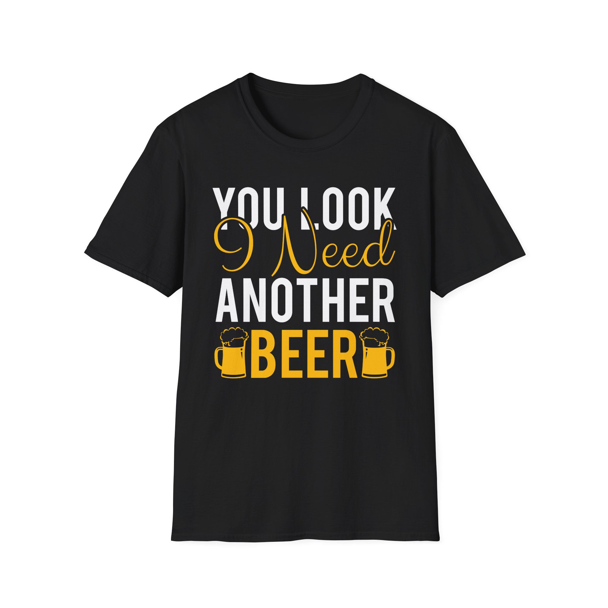 You Look Like You Need Another Beer