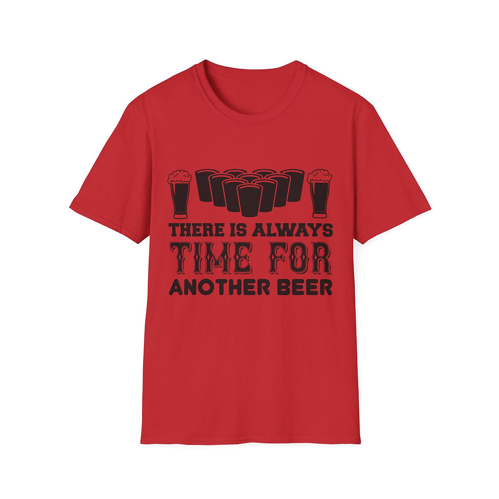 Thumbnail: Casual Beer Lover T-Shirt - "There Is Always Time For Another Beer"