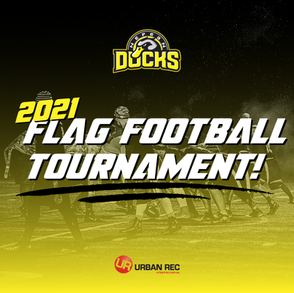Ducks Announce 2021 Flag Football Tournament!