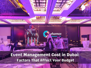 Event Management Cost in Dubai: Factors That Affect Your Budget