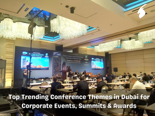 Top Trending Conference Themes in Dubai for Corporate Events, Summits & Awards