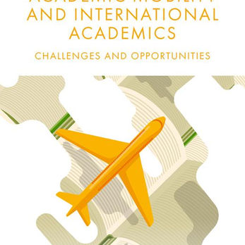 Academic Mobility and International Academics: Challenges and Opportunities