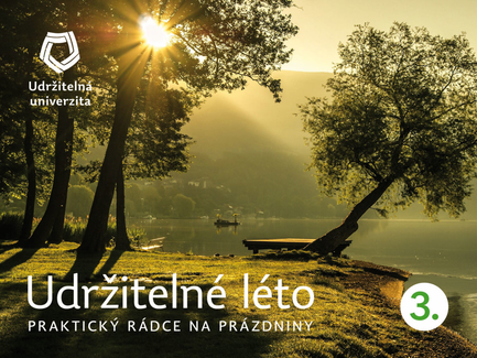 Udržitelné léto s UP: Praktický průvodce pro domov i cesty, díl 3