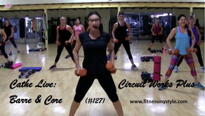 Cathe Live Review: Circuit Works Plus Barre & Core (#127)