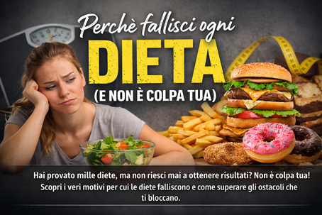 perché fallisci ogni dieta