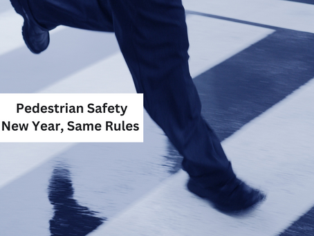 Pedestrian Safety - New Year, Same Rules