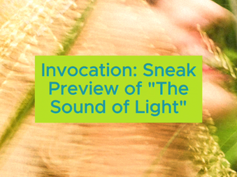 🌟 Invocation Preview - “The Sound of Light” | Luz 💿🎶✨
