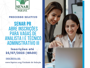 SENAR PARANÁ ABRE PROCESSO SELETIVO PARA ANALISTA I E TÉCNICO ADMINISTRATIVO III