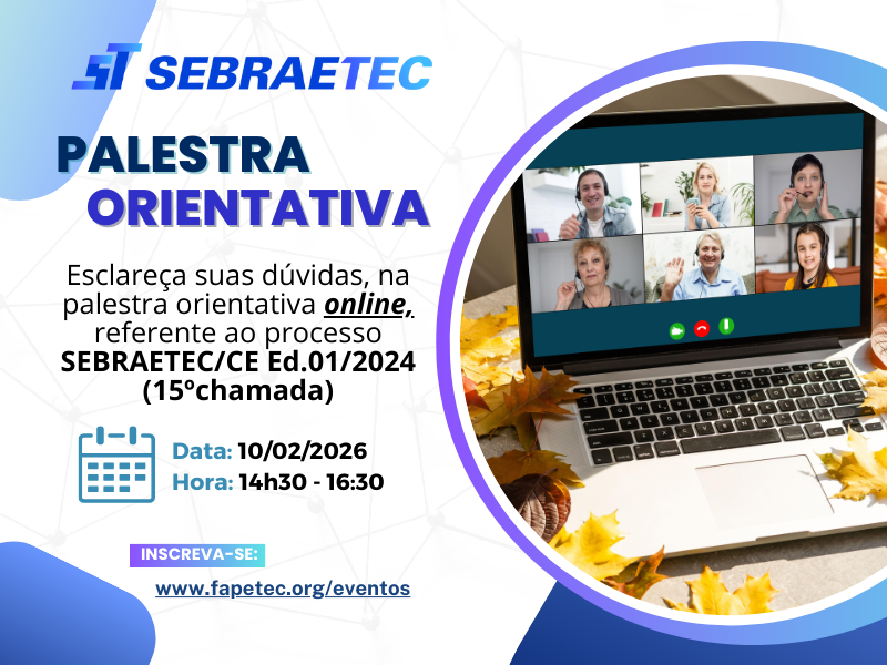 PALESTRA ORIENTATIVA (ONLINE) SEBRAETEC/CE Edital 01/2024