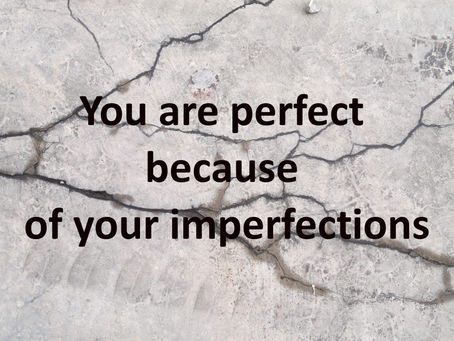 Perfection is not something you acquire - it is something you already are