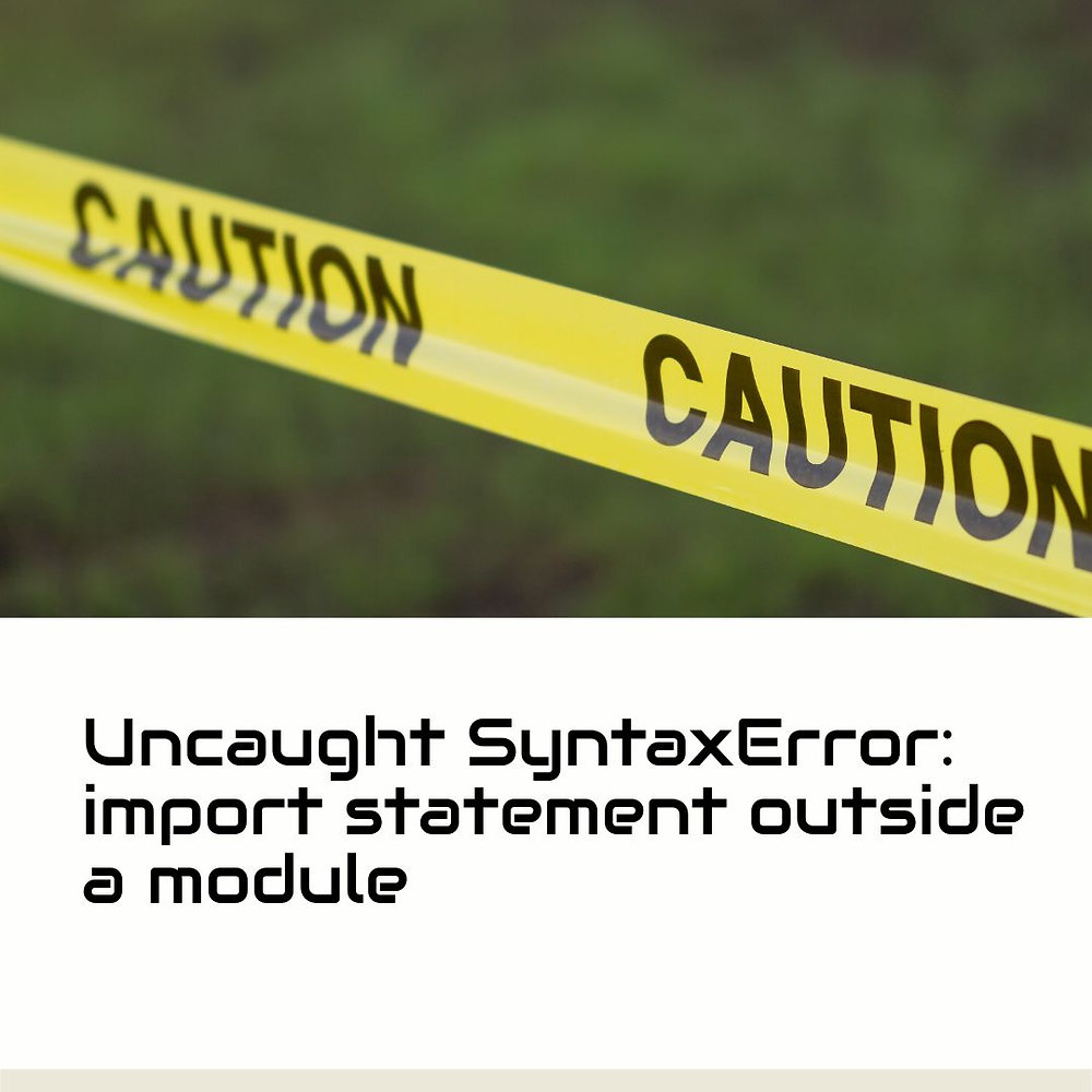 How to Solve / Fix Uncaught SyntaxError: import statement outside a module in JavaScript or TypeScript How To Solve / Fix Uncaught Syntaxerror: Import Statement Outside A Module In Javascript Or Typescript