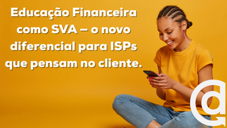 Mais que internet: sua operadora pode transformar vidas com educação financeira.