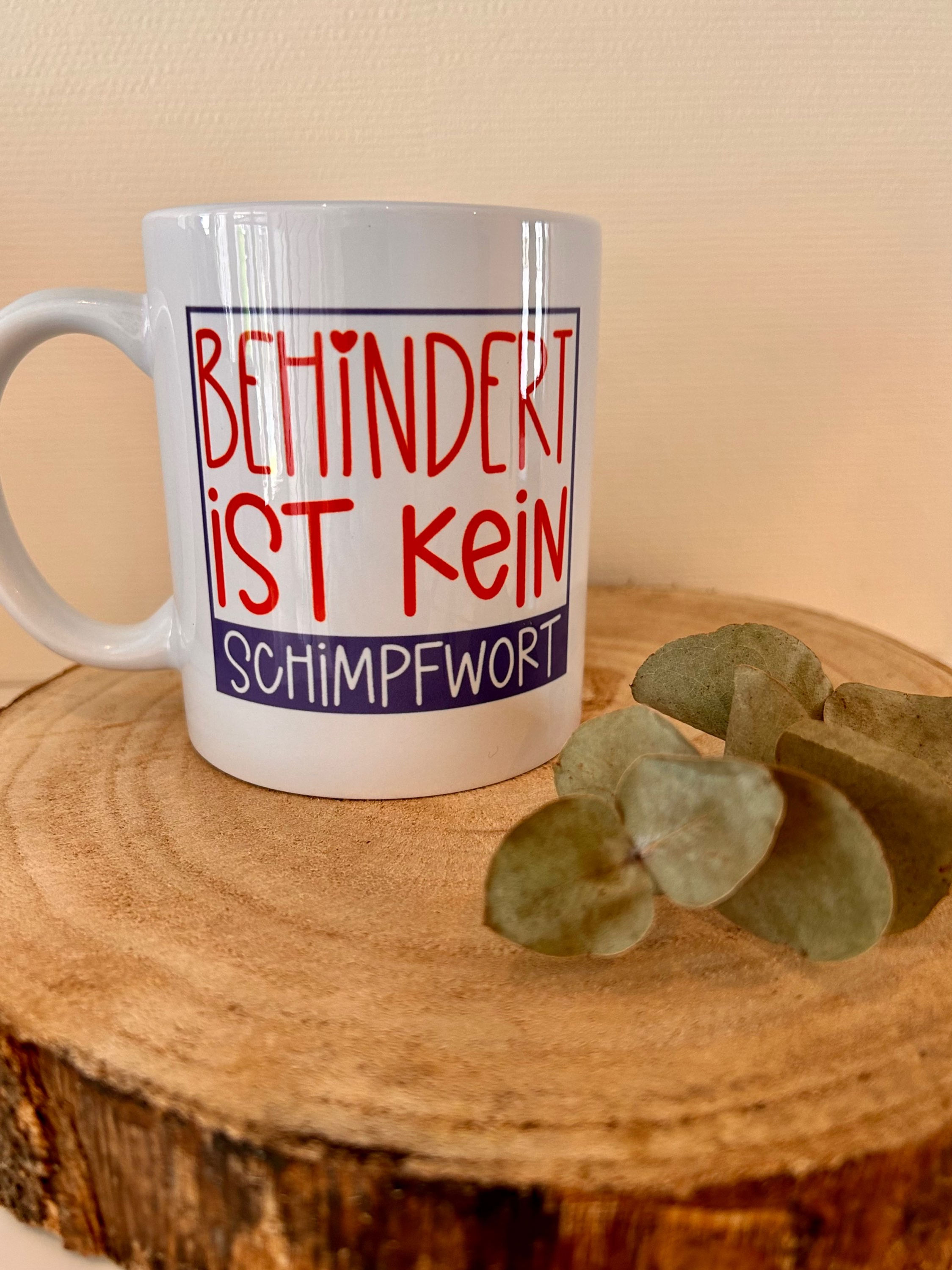 Tasse „Behindert“