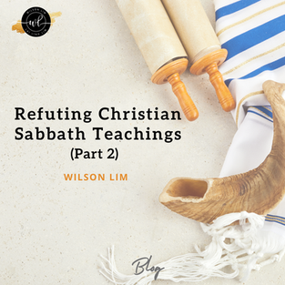 Refuting Christian Sabbath Teaching (Part 2)