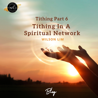 Tithing Part 6: Tithing In A Spiritual Network