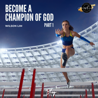 Become a Champion of God (Part 1)