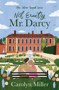 Not Exactly Mr Darcy Book 1 of the Silver Teapot Christian romance series