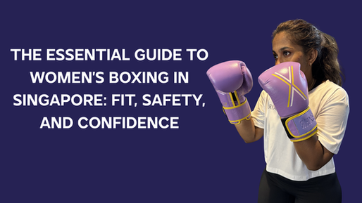 The Essential Guide to Women’s Boxing Sg: Fit, Safety, and Confidence
