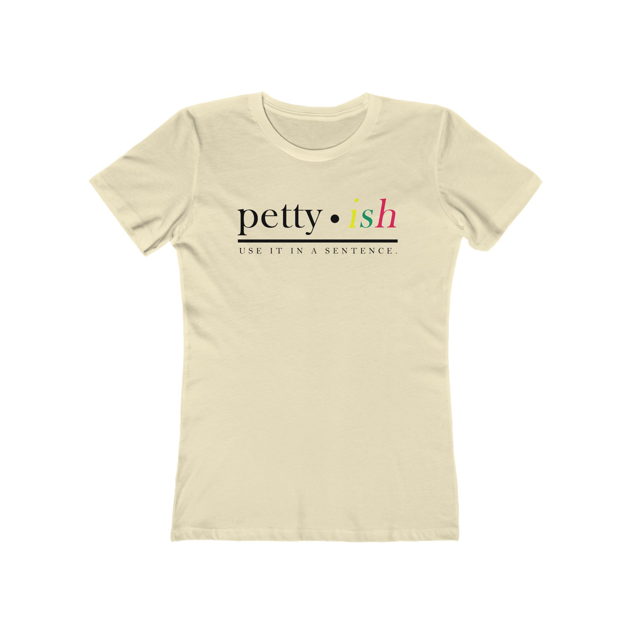 Pettyish The Boyfriend Tee for Women