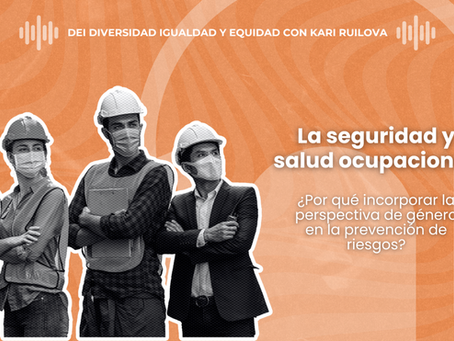¿Por qué incorporar la perspectiva de género en la prevención de riesgos?