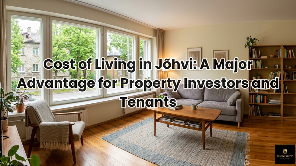Affordable cost of living in Jõhvi Estonia making it attractive for tenants and property investors in 2026