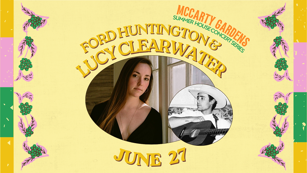 McCarty Gardens House Concert: Lucy Clearwater and Ford Huntington
