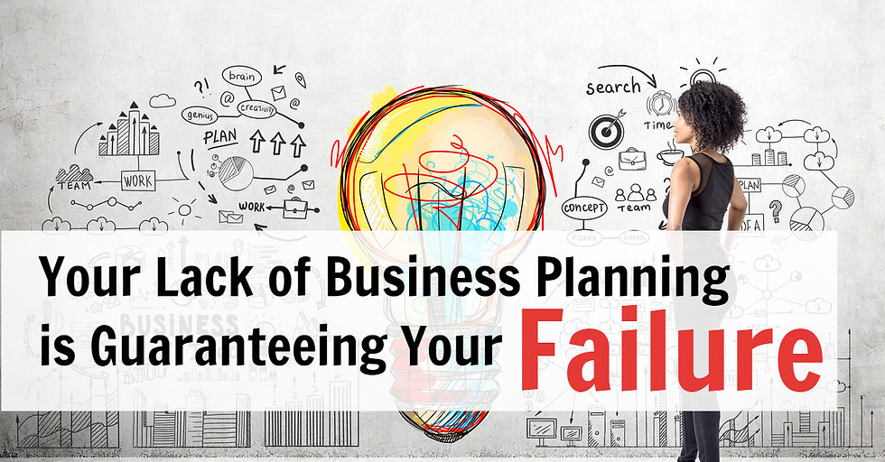 You Likely don't have a Business Plan, and if you do, it's Probably Useless