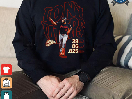 Design Tony Taters Anthony Santander 38 hr 86 rbi .825 ops shirt