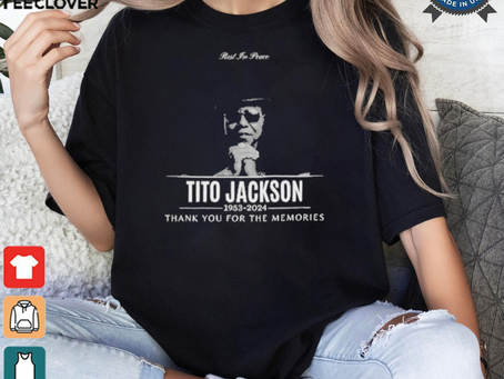 Rest In Peace Tito Jackson 1953 2024 Thank You For The memories Shirt