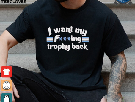 Philadelphia Phillies I Want My Fucking Trophy Back T shirts