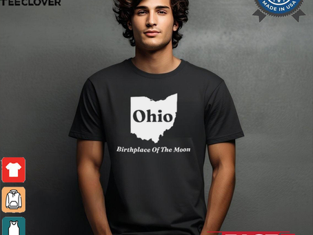 Ohio Birthplace Of The Moon t shirt