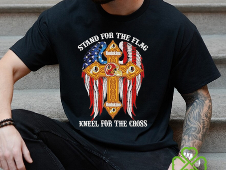 Washington Redskins Stand For The Flag Kneel For The Cross 2024 T shirt