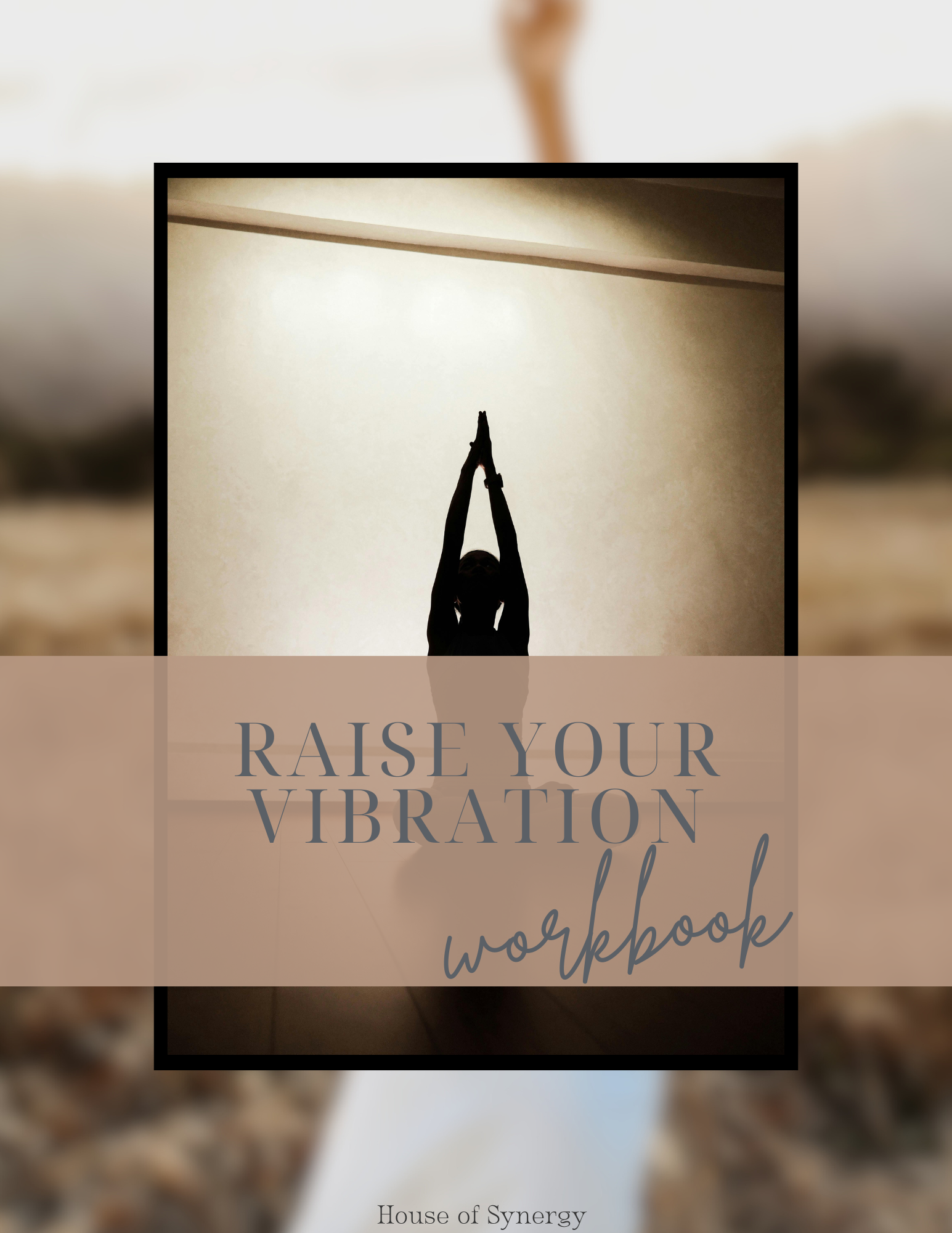 Raise Your Vibration – Daily Practices for Mindfulness & Personal Growth