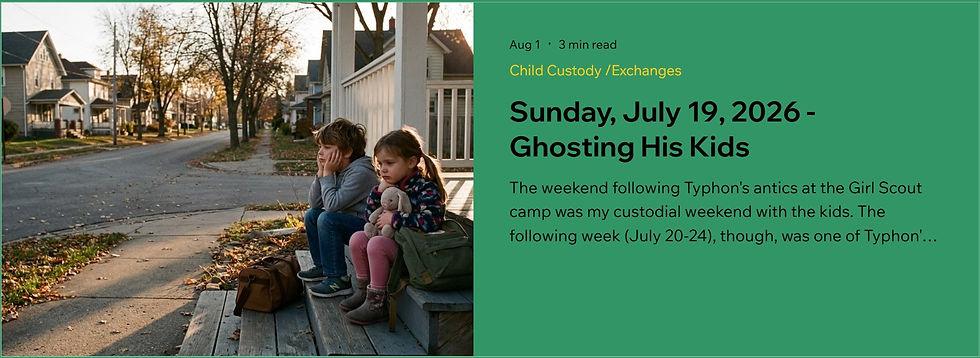 Blog - Sun July 19 2026 - Ghosting His Kids.jpg
