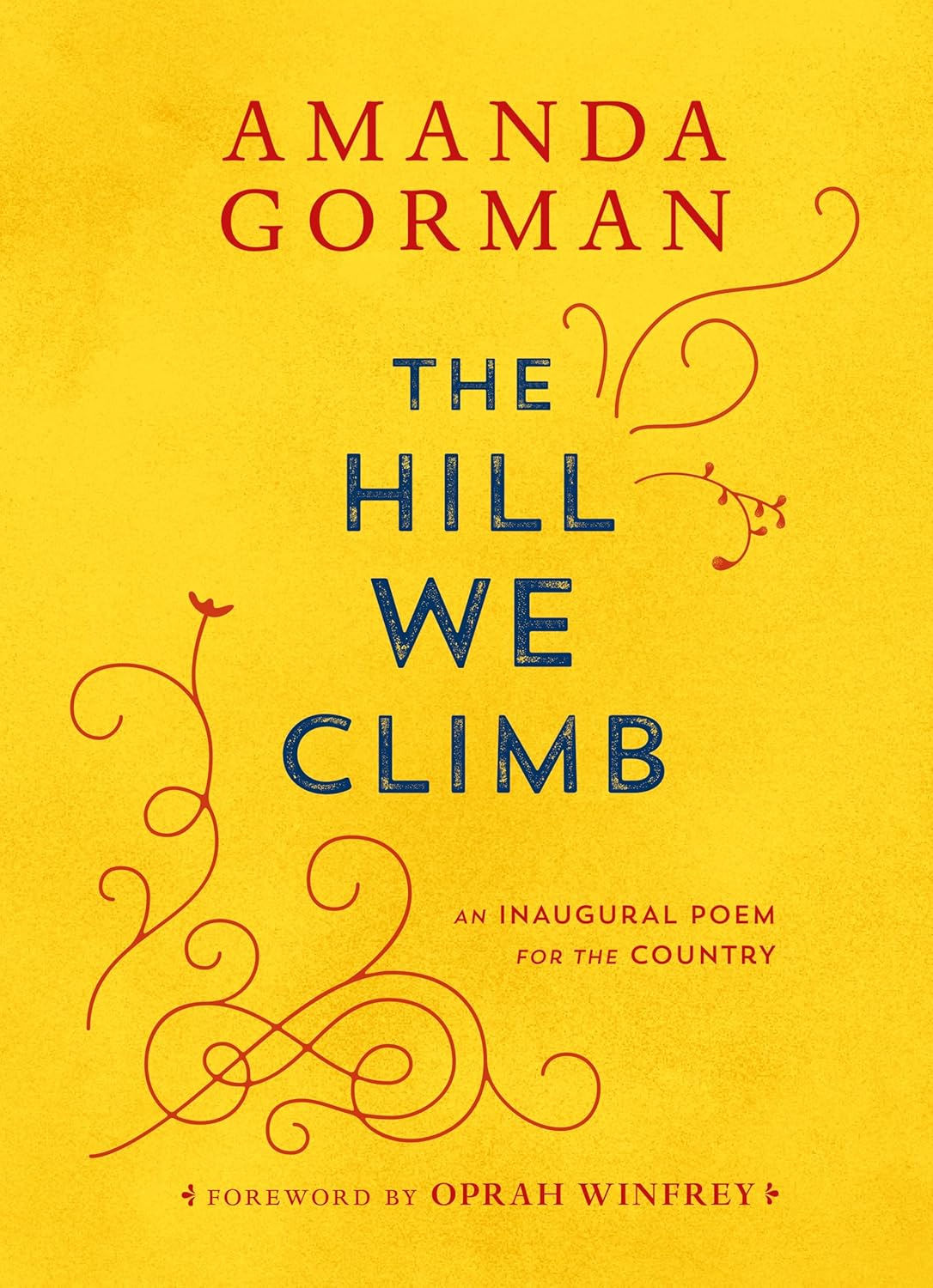 The Hill We Climb: An Inaugural Poem for the Country (HC)
